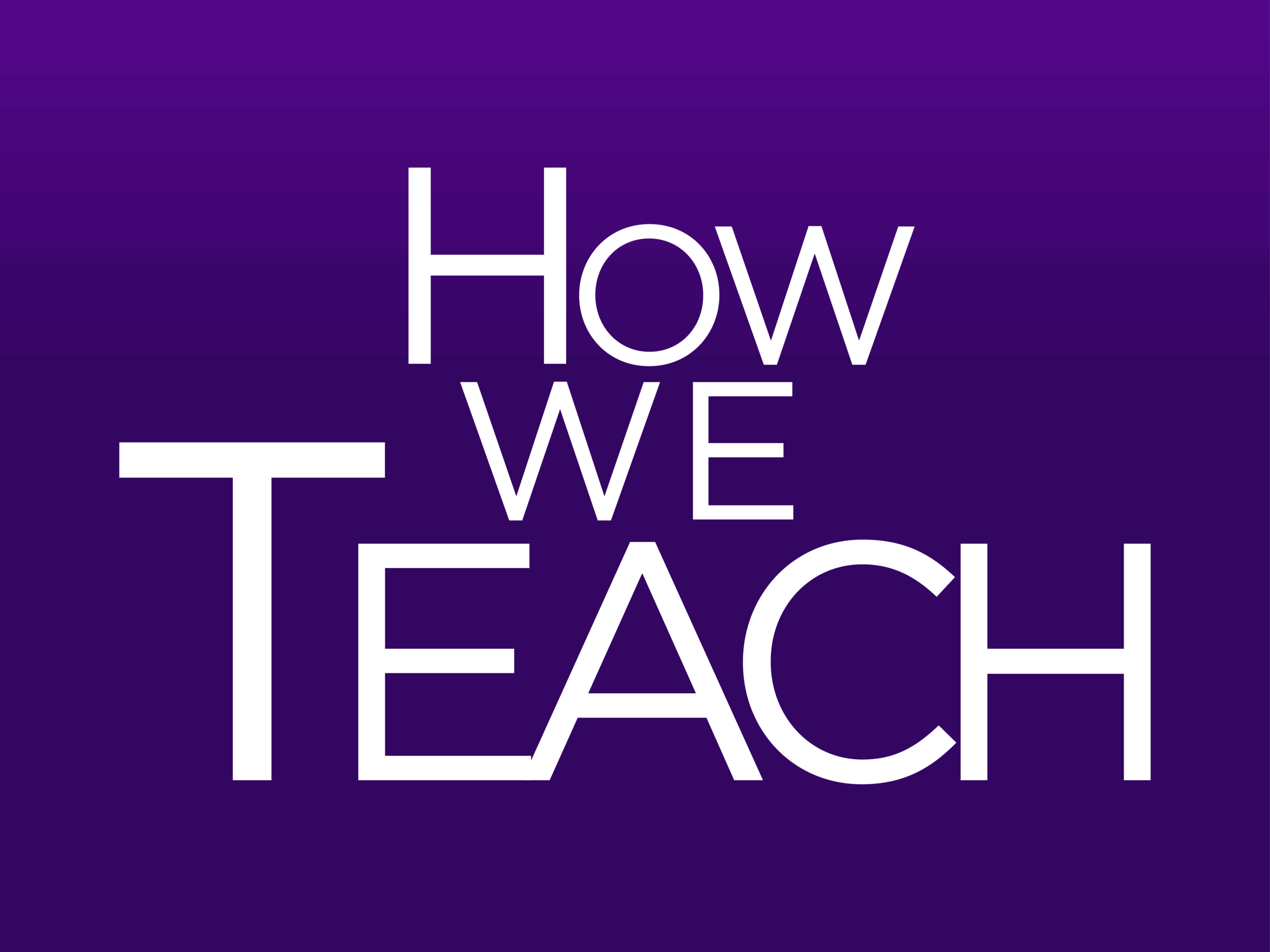 Explore the How We Teach Initiative 2025